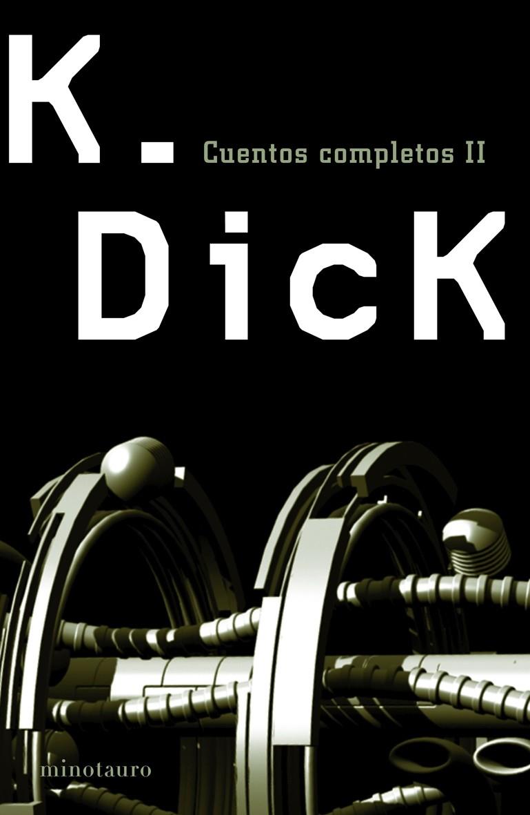 CUENTOS COMPLETOS II | 9788445075807 | K. DICK