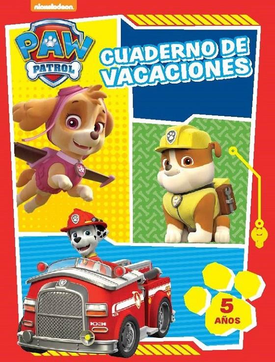 PAW PATROL. CUADERNO DE VACACIONES - 5 AÑOS (CUADERNOS DE VACACIONES DE LA PATRU | 9788437201245 | NICKELODEON