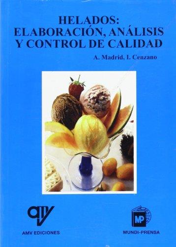 HELADOS: ELABORACION, ANALISIS Y CONTROL DE CALIDAD | 9788484761310 | MADRID, A.