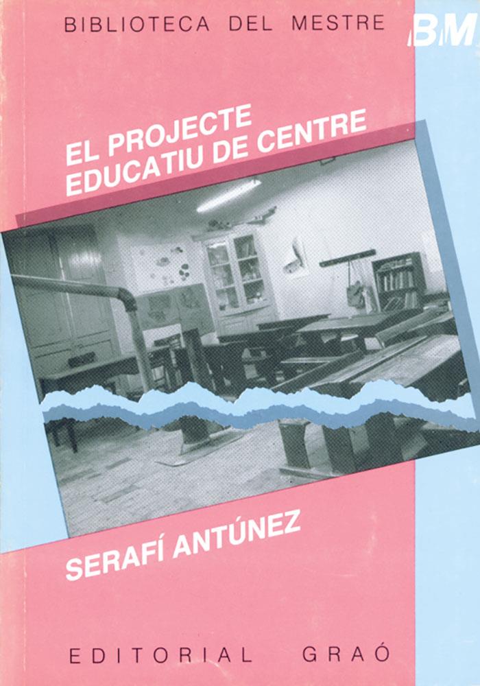 PROJECTE EDUCATIU DE CENTRE, EL | 9788485729470