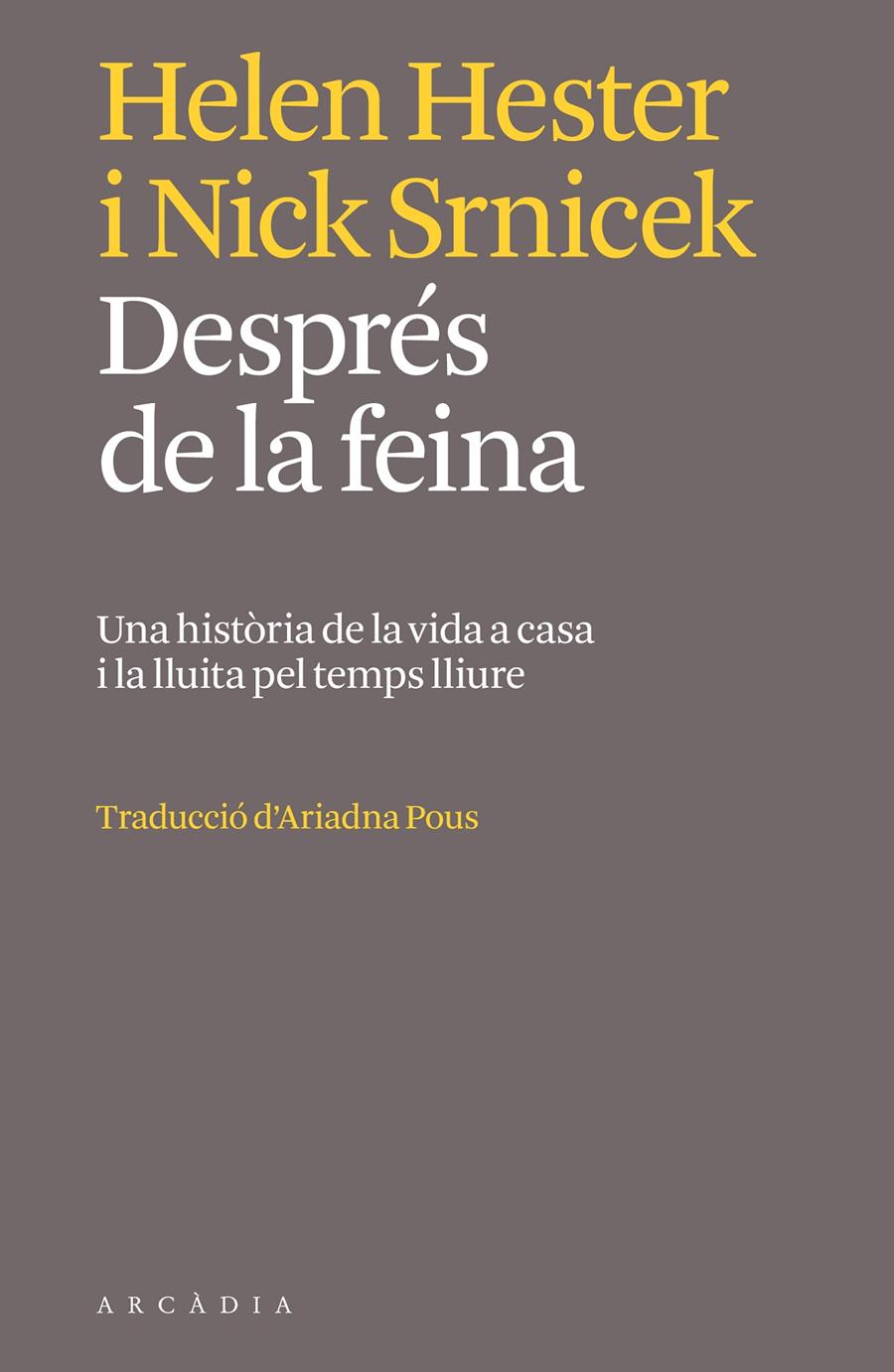 DESPRÉS DE LA FEINA | 9788412745764 | HELEN HESTER/NICK SRNICEK