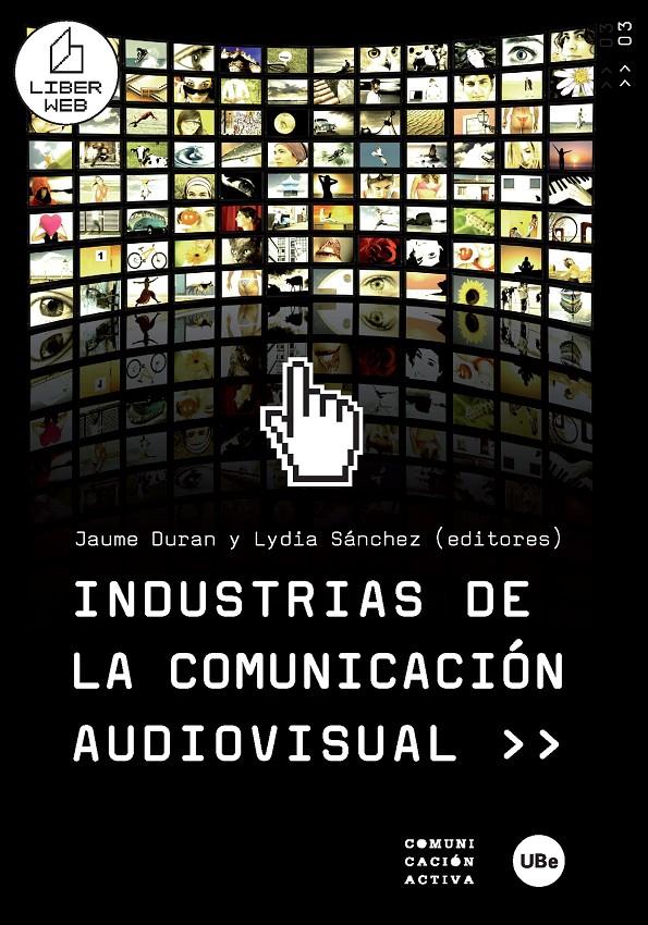 INDUSTRIAS DE LA COMUNICACION AUDIOVISUAL | 9788447532919 | VVAA