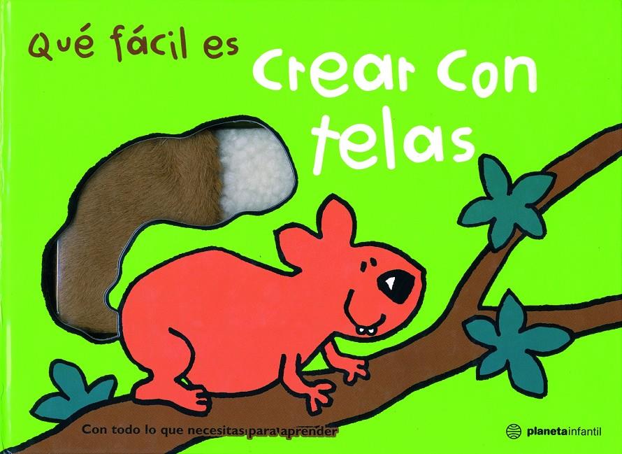 QUÉ FÁCIL ES CREAR CON TELAS | 9788408048244