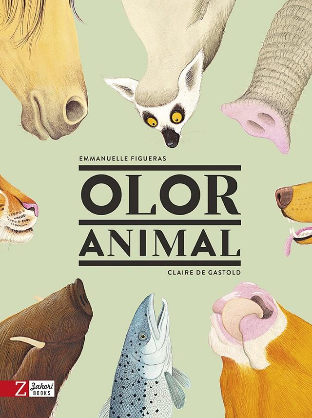 OLOR ANIMAL | 9788417374273 | FIGUERAS, EMMANUELLE/DE GASTOLD, CLAIRE