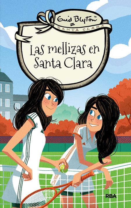 LAS MELLIZAS EN SANTA CLARA | 9788427206793 | BLYTON , ENID