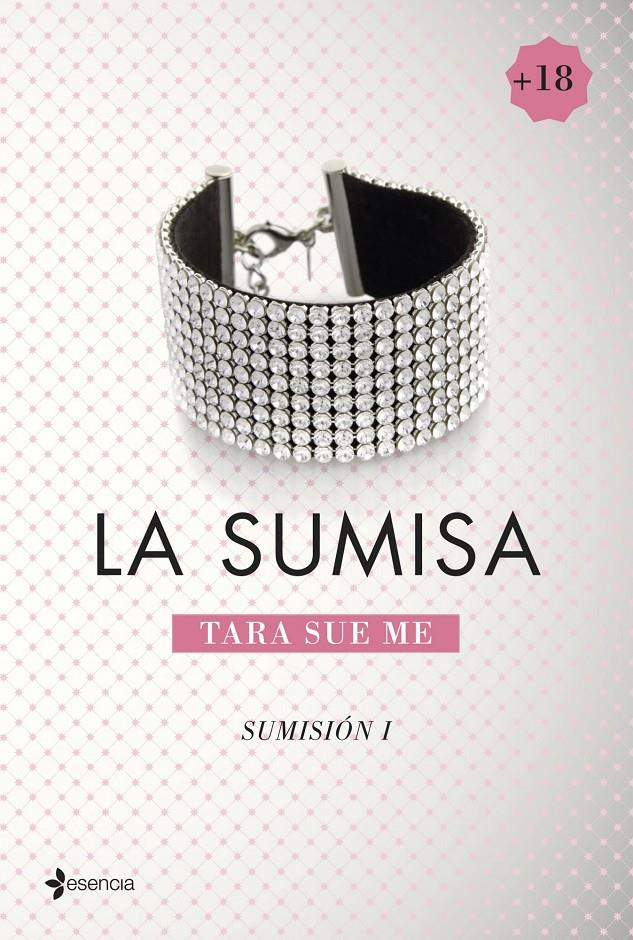 SUMISIÓN, 1. LA SUMISA | 9788408128151 | TARA SUE ME