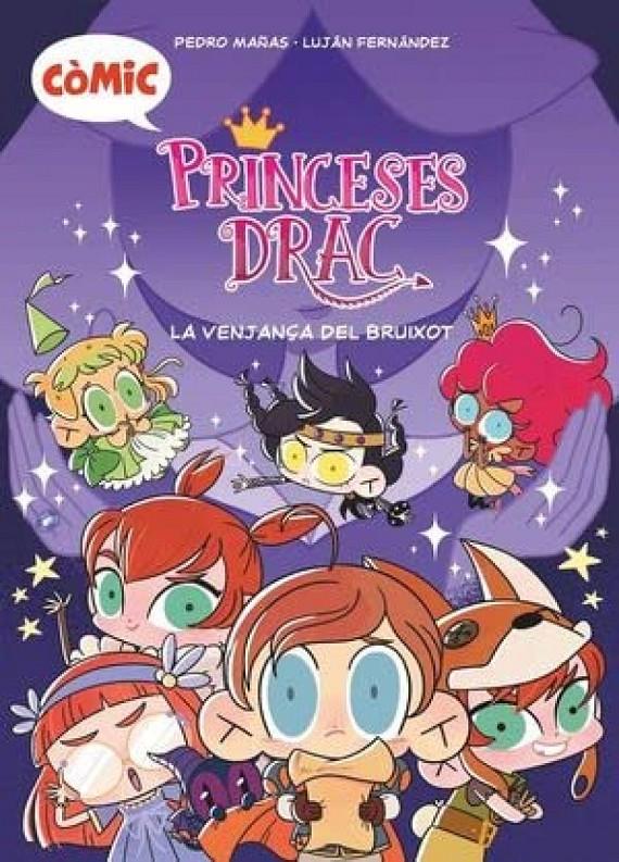 LA VENJANÇA DEL BRUIXOT. PRINCESES DRAC COMIC 1 | 9788466153775 | MAÑAS ROMERO, PEDRO