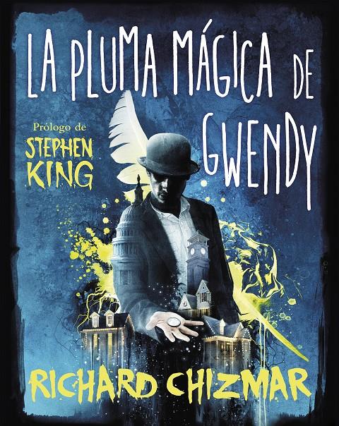 LA PLUMA MÁGICA DE GWENDY (TRILOGÍA LA CAJA DE BOTONES DE GWENDY 2) | 9788491296270 | CHIZMAR, RICHARD