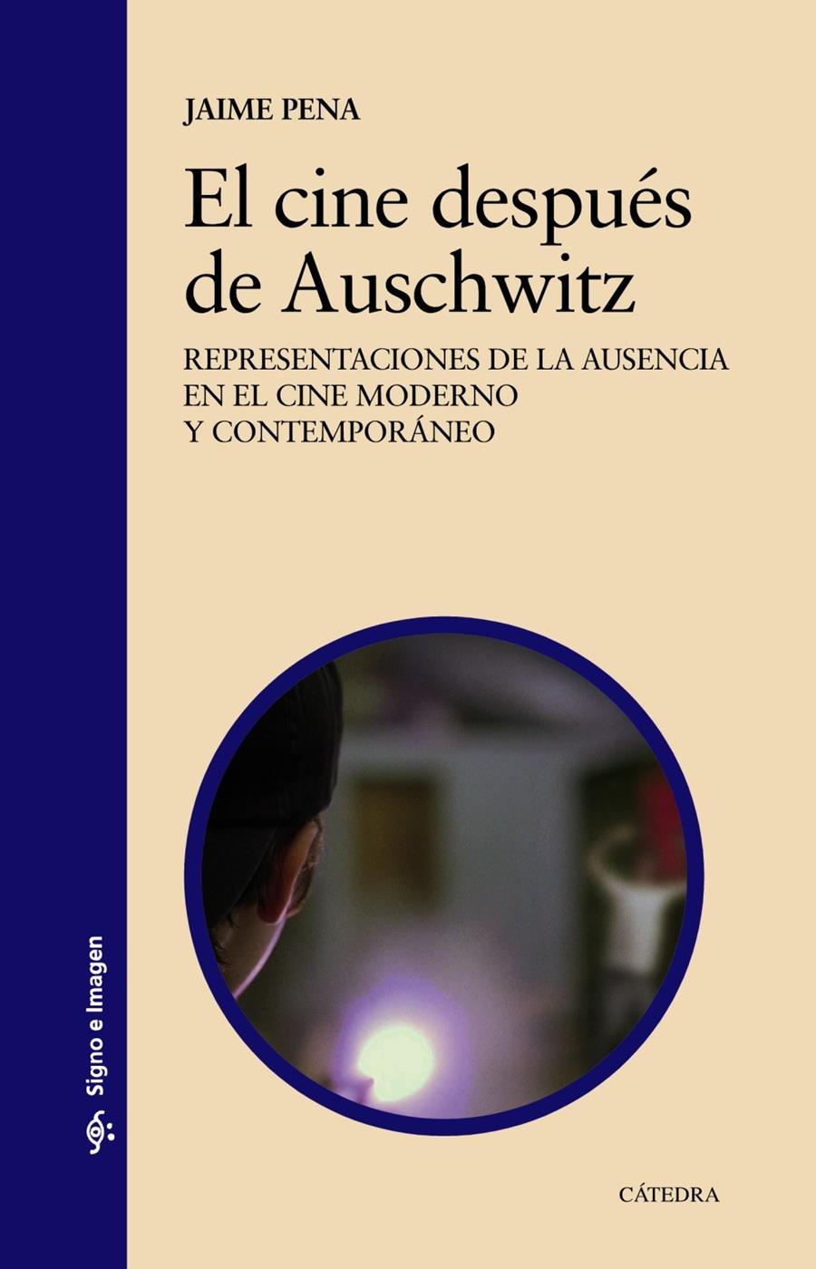 EL CINE DESPUÉS DE AUSCHWITZ | 9788437641782 | PENA, JAIME