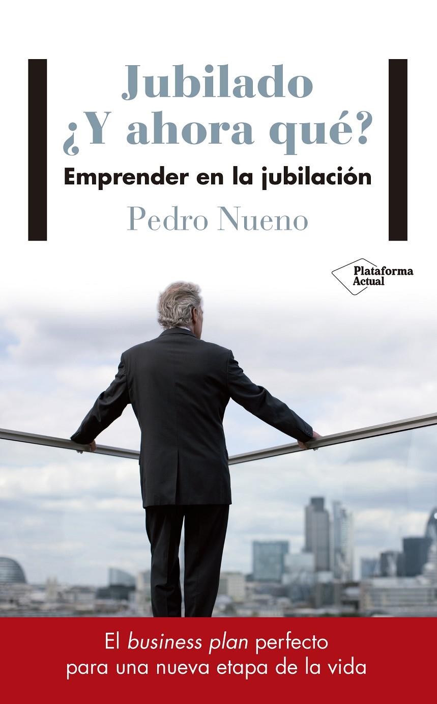 JUBILADO. ¿Y AHORA QUé? | 9788417114633 | NUENO INIESTA, PEDRO