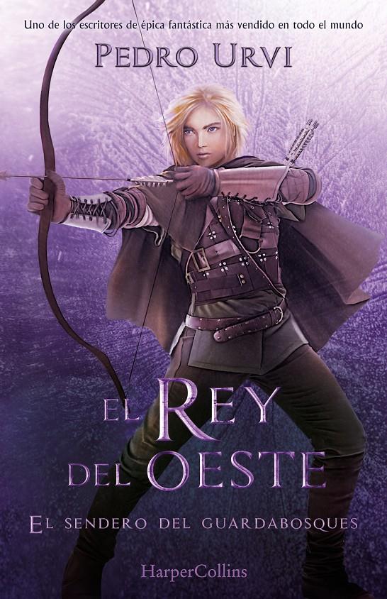 EL REY DEL OESTE (EL SENDERO DEL GUARDABOSQUES, LIBRO 7) | 9788419883162 | URVI, PEDRO