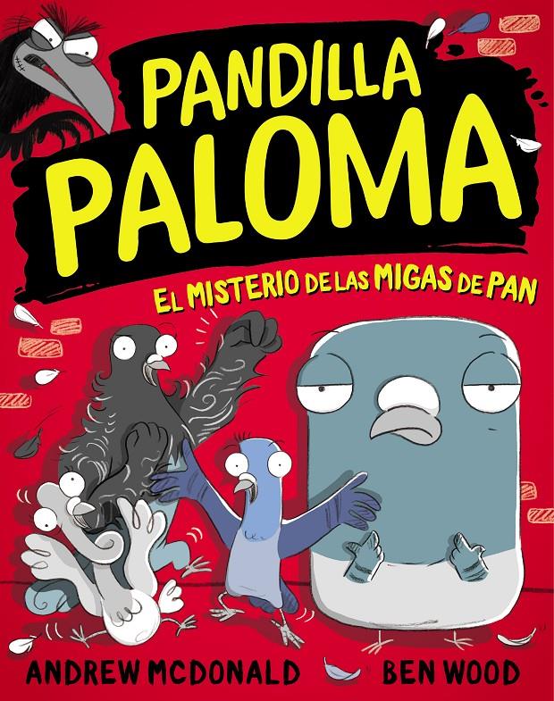 EL MISTERIO DE LAS MIGAS DE PAN (PANDILLA PALOMA 1) | 9788448858568 | MCDONALD, ANDREW/WOOD, BEN