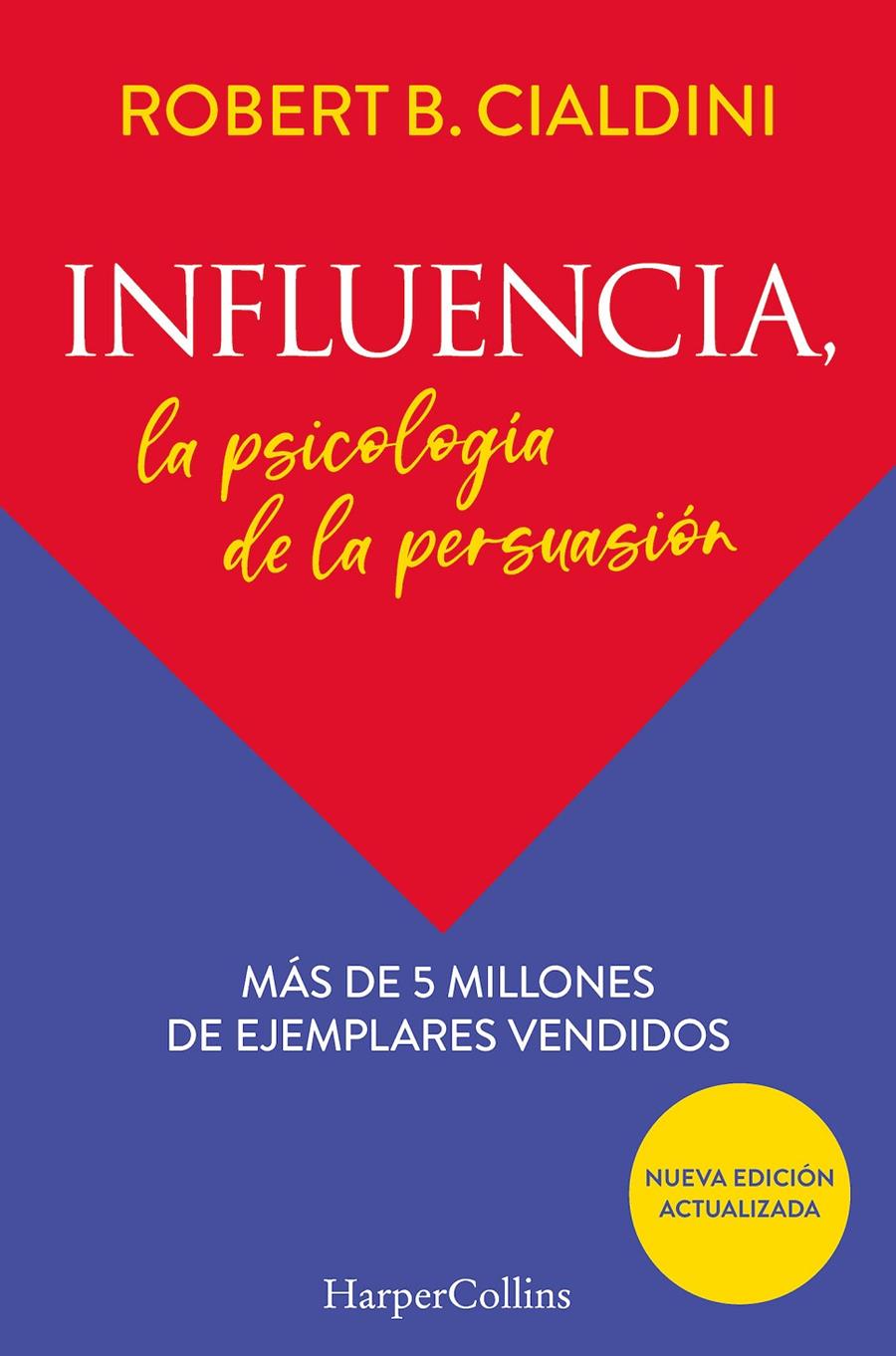 INFLUENCIA. LA PSICOLOGÍA DE LA PERSUASIÓN | 9788491396901 | B.CIALDINI, ROBERT