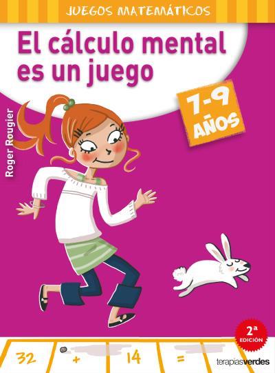 EL CÁLCULO MENTAL ES UN JUEGO (7-9 AÑOS) | 9788415612568 | ROUGIER, R.