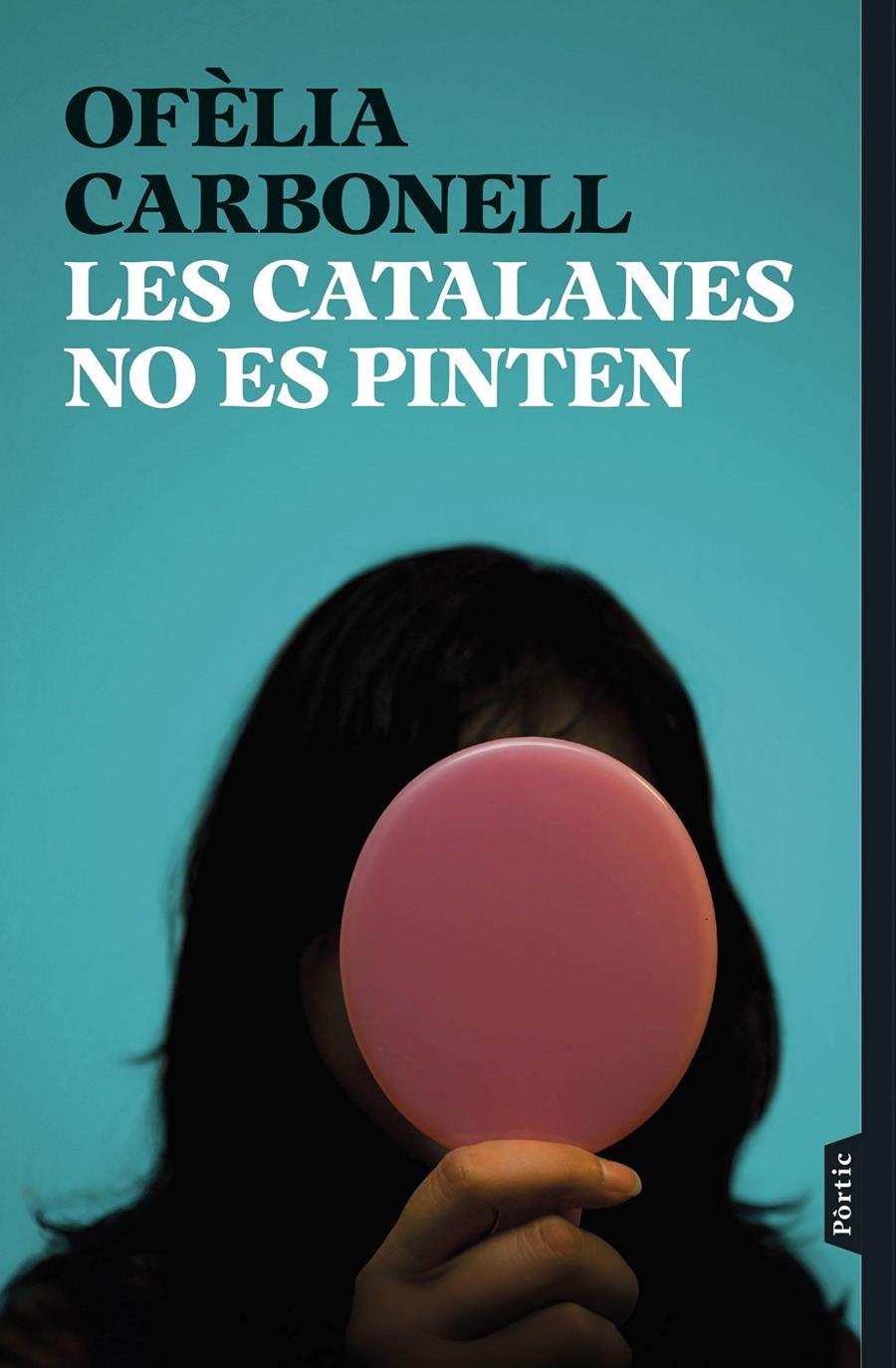 LES CATALANES NO ES PINTEN | 9788498095876 | CARBONELL, OFÈLIA