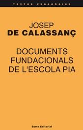 DOCUMENTS FUNADCIONALS DE L'ESCOLA PIA | 9788476022979 | CALASSANÇ, JOSEP DE