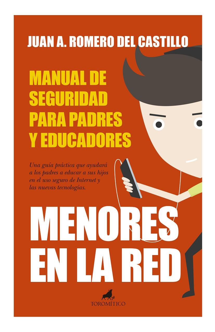 MENORES EN LA RED: MANUAL DE SEGURIDAD PARA PADRES Y EDUCADORES | 9788415943303 | ROMERO DEL CASTILLO, JUAN ANTONIO