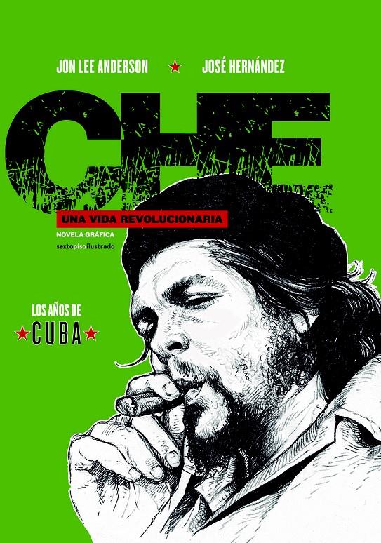 CHE. UNA VIDA REVOLUCIONARIA | 9788416358878 | ANDERSON, JON LEE/HERNÁNDEZ, JOSÉ