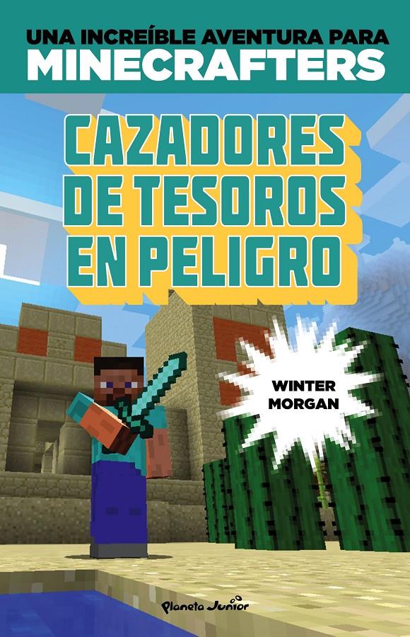 MINECRAFT. CAZADORES DE TESOROS EN PELIGRO | 9788408152507 | WINTER MORGAN