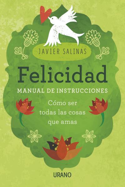 FELICIDAD, MANUAL DE INSTRUCCIONES | 9788479539368 | SALINAS GABIÑA, JAVIER