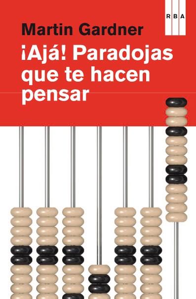 ¡AJÁ! PARADOJAS QUE TE HACEN PENSAR | 9788490064764 | GARDNER , MARTIN