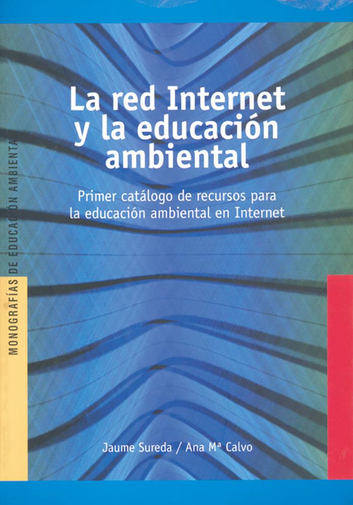 RED INTERNET Y LA EDUCACION AMBIENTAL,LA | 9788489754324