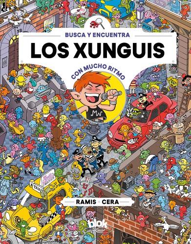 LOS XUNGUIS CON MUCHO RITMO (COLECCIóN LOS XUNGUIS) | 9788416712670 | JOAQUíN CERA/JUAN CARLOS RAMIS