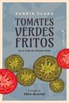 TOMATES VERDES FRITOS EN EL CAFE DE WHISTLE STOP | 9788412779998 | FLAGG, FANNIE