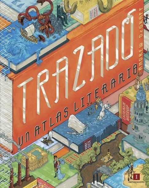 TRAZADO: UN ATLAS LITERARIO | 9788416542512 | DEGRAFF, ANDREW