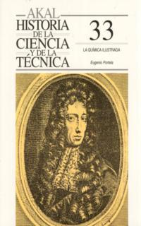 QUIMICA ILUSTRADA, LA. HISTORIA DE LA CIENCIA Y DE LA TECNIC | 9788446008873 | PORTELA, EUGENIO