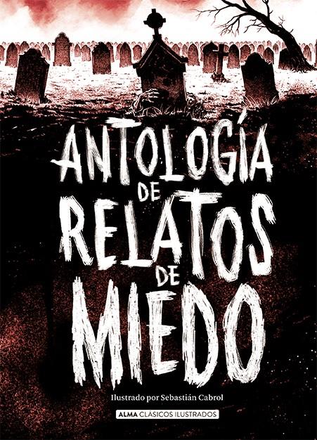 ANTOLOGÍA DE RELATOS DE MIEDO (EDICIÓN REVISADA 2021) | 9788418008986 | VARIOS AUTORES