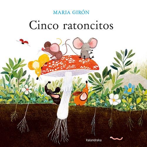 CINCO RATONCITOS | 9788413432946 | GIRÓN, MARIA