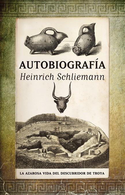 AUTOBIOGRAFÍA | 9788492924424 | SCHLEIMANN, HEINRICH