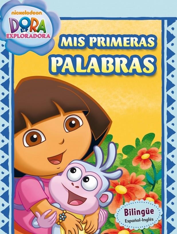 MIS PRIMERAS PALABRAS (DORA LA EXPLORADORA) | 9788401906701 | NICKELODEON