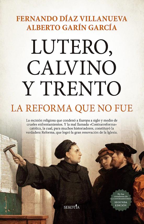 LUTERO, CALVINO Y TRENTO. LA REFORMA QUE NO FUE | 9788418648212 | FERNANDO DÍAZ VILLANUEVA/ALBERTO GARÍN GARCÍA