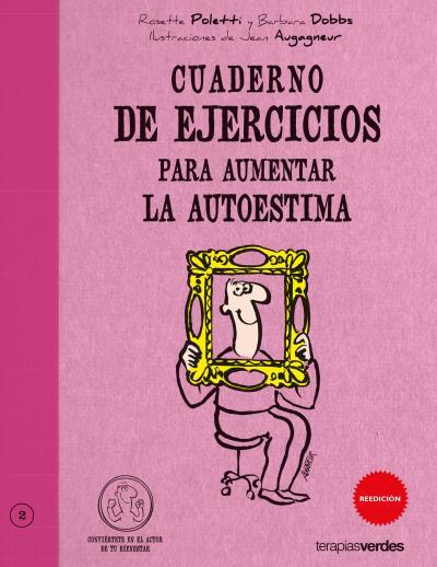 CUADERNO DE EJERCICIOS PARA AUMENTAR LA AUTOESTIMA  | 9788492716272 | POLETTI,ROSETTE