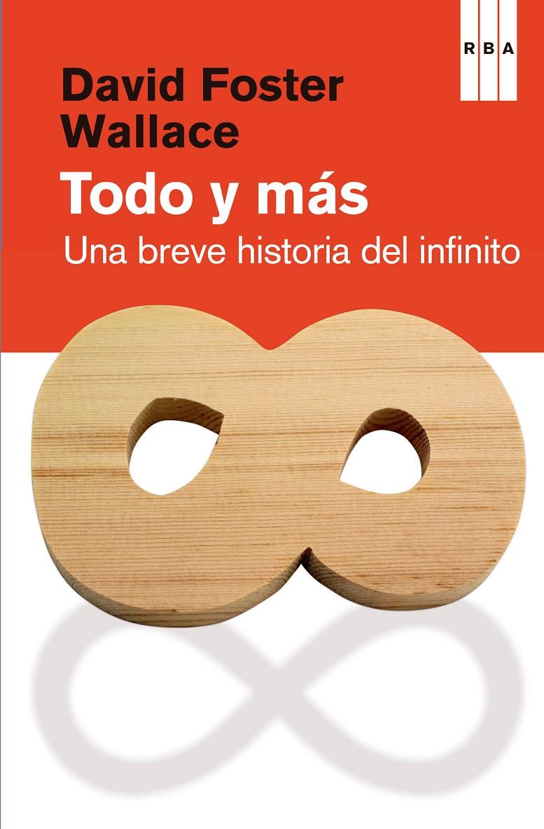 TODO Y MÁS. UNA BREVE HISTORIA DEL INFINITO | 9788490065921 | WALLACE, DAVID FOSTER