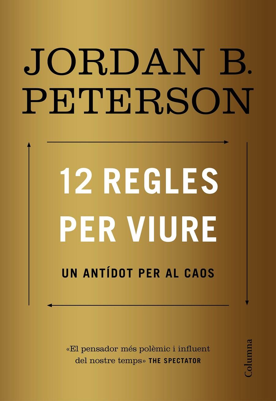 12 REGLES PER VIURE | 9788466424370 | PETERSON, JORDAN B.