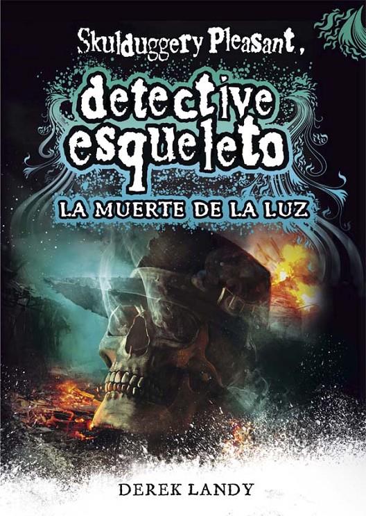 LA MUERTE DE LA LUZ. DETECTIVE ESQUELETO 9 | 9788467590609 | LANDY, DEREK