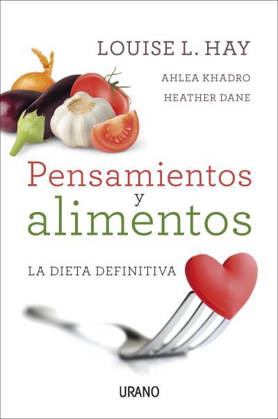 PENSAMIENTOS Y ALIMENTOS | 9788479539214 | HAY, LOUISE/KHADRO, AHLEA/DANE, HEATHER