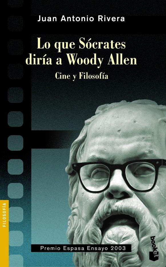 LO QUE SOCRATES DIRIA A WOODY ALLEN | 9788467037722 | RIVERA, JUAN ANTONIO