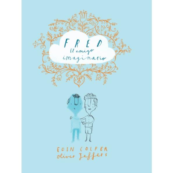 FRED, EL AMIGO IMAGINARIO | 9788416394265 | COLFER, EOIN