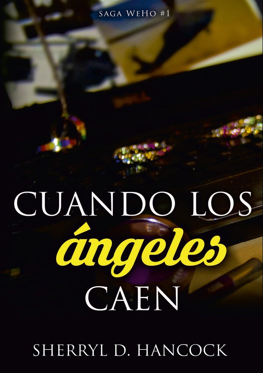 CUANDO LOS ÁNGELES CAEN | 9788409393107 | HANCOCK, SHERRYL D.