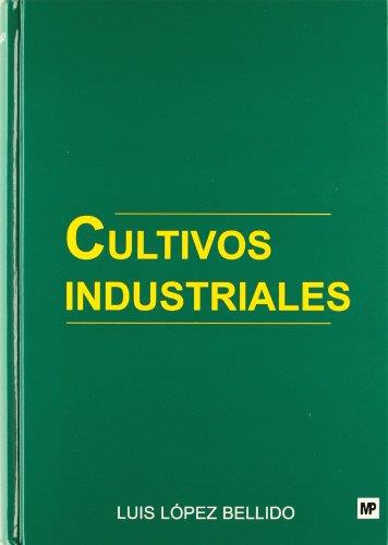 CULTIVOS INDUSTRIALES | 9788484760757 | LOPEZ BELLIDO,LUIS