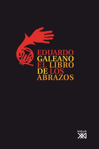 LIBRO DE LOS ABRAZOS, EL | 9788432306907 | GALEANO, E.