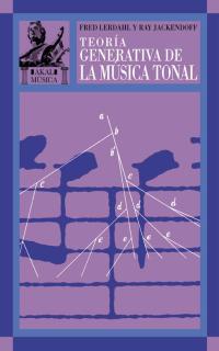 TEORIA GENERATIVA DE LA MUSICA TONAL | 9788446015987 | LERDAHL, FRED