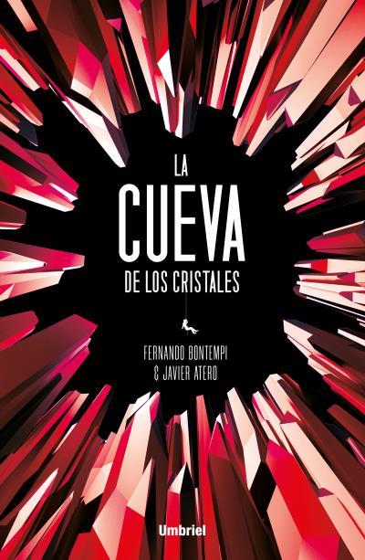 LA CUEVA DE LOS CRISTALES | 9788416517107 | BONTEMPI PRIETO, FERNANDO/ATERO, JAVIER