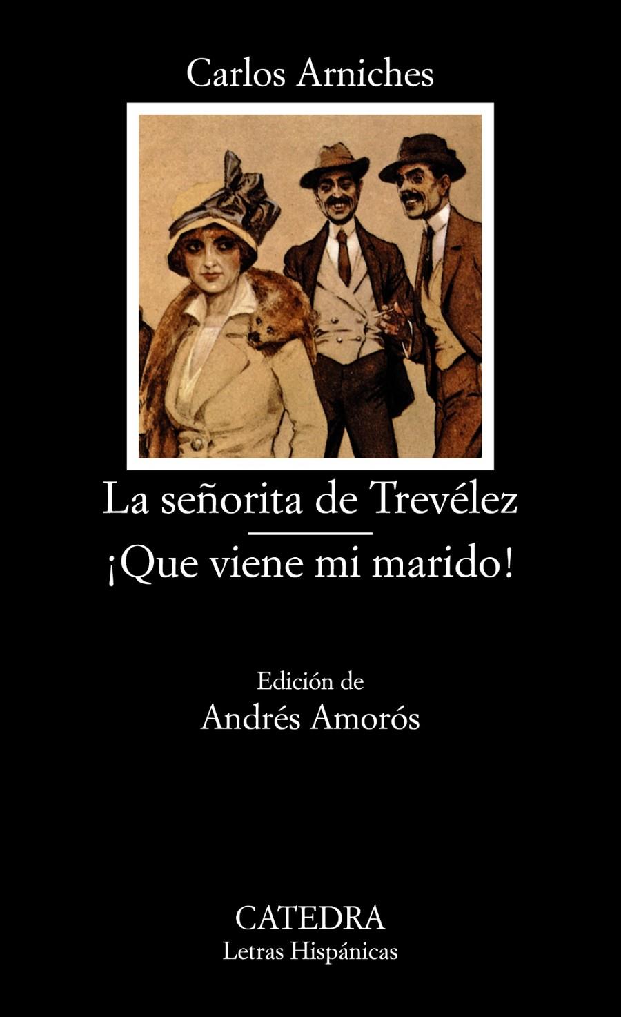 SEÑORITA DE TREVELEZ, LA.¡QUE VIENE MI MARIDO¡ | 9788437613864 | ARNICHES, CARLOS