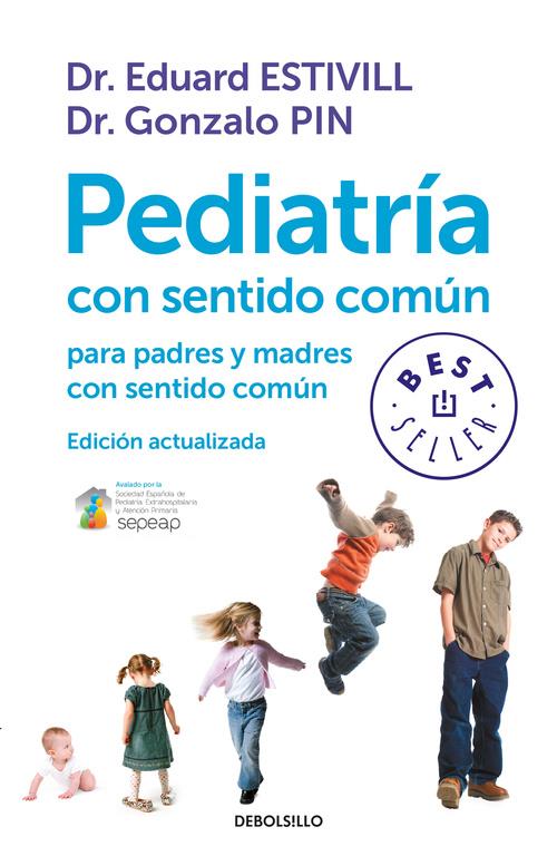 PEDIATRÍA CON SENTIDO COMÚN PARA PADRES Y MADRES CON SENTIDO | 9788499899749 | ESTIVILL, EDUARD