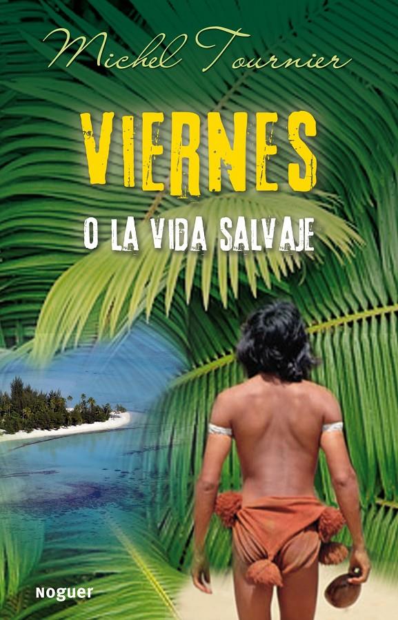 VIERNES O LA VIDA SALVAJE | 9788427900950